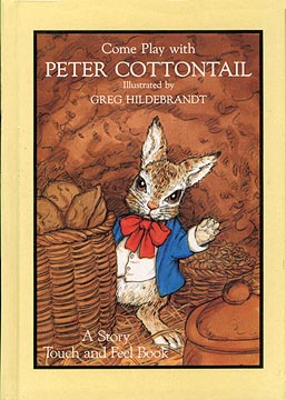 Come Play With Peter Cottontail - Touch and Feel, Greg Hildebrandt