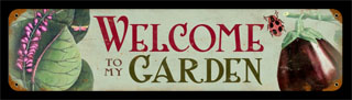 Welcome to My Garden PTS105- Vintage Tin Sign, PTS