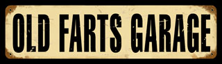 Old Farts Garage V302- Vintage Tin Sign, PTS