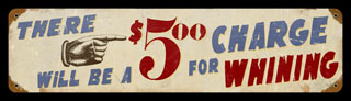 Charge for Whining V410- Vintage Tin Sign, PTS